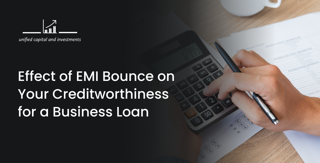 Effect of EMI Bounce on Your Creditworthiness for a Business Loan