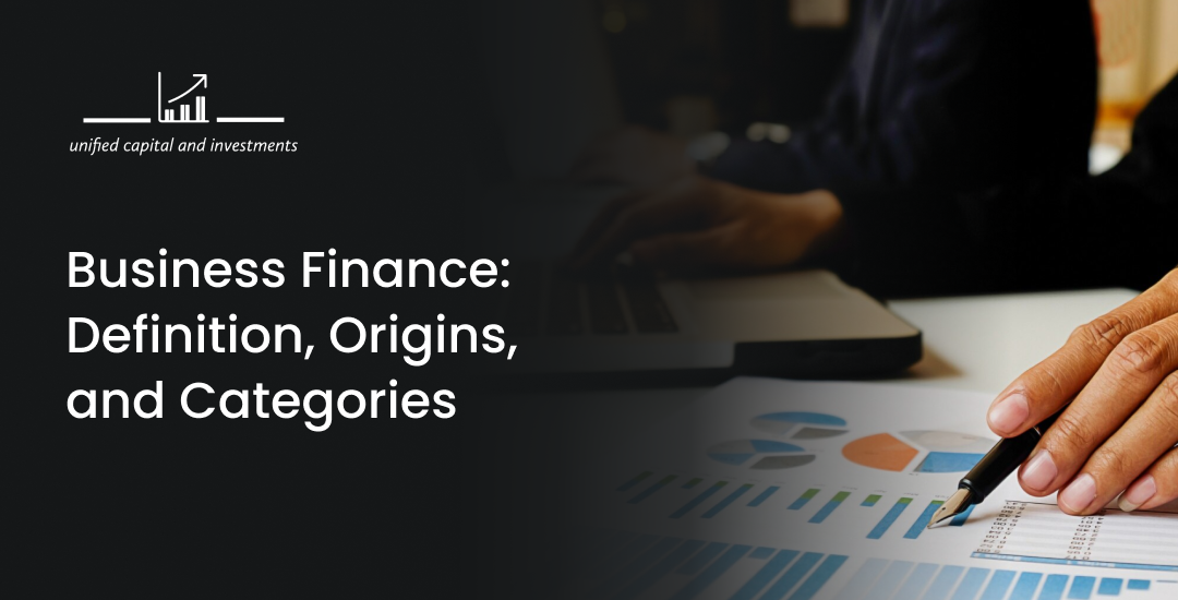 Business Finance: Definition, Origins, and Categories