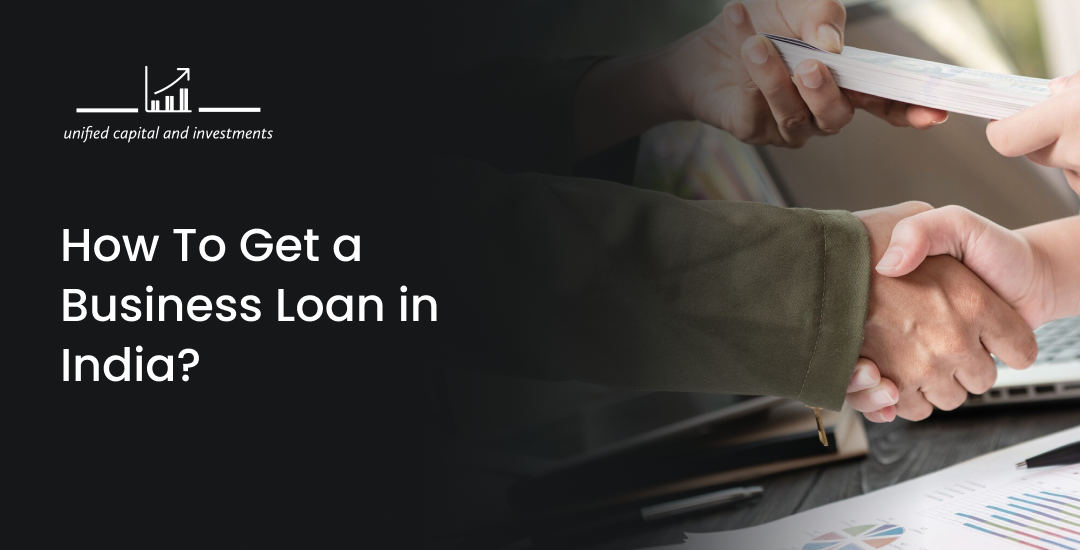 How To Get a Business Loan in India?